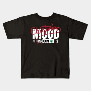 Christmast Mode Is on Merry Christmas Design Shirts Kids T-Shirt